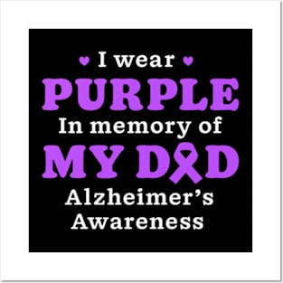 I Wear Purple In Memory Of My Dad Alzheimer's Awareness Day Posters and Art